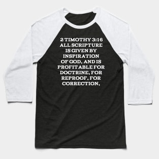 2 Timothy 3:16 King James Version (KJV) Bible Verse Typography Baseball T-Shirt